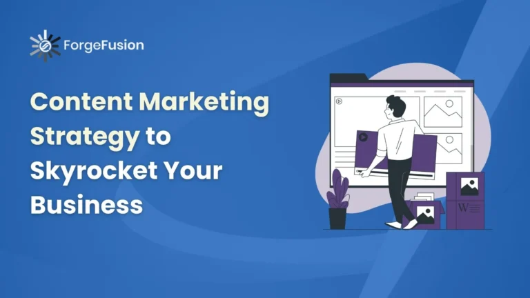 Create an Effective Content Marketing Strategy to Skyrocket Your Business