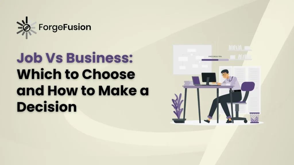 Job Vs Business Which to Choose & How to Make a Decision-min