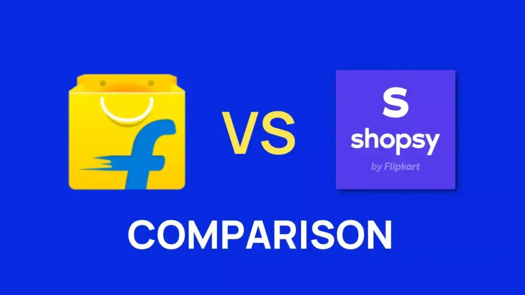 Shopsy vs Flipkart